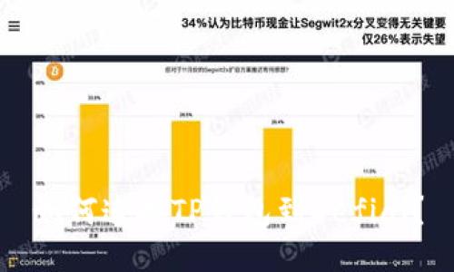 如何连接TP钱包到Defiai?